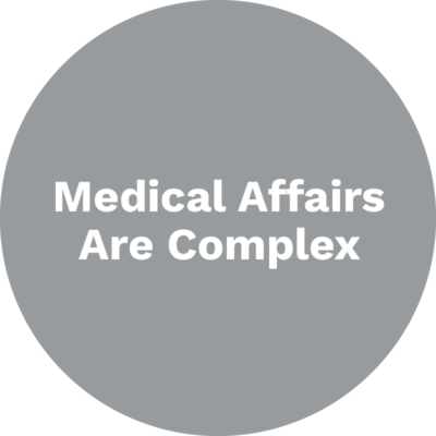 Medical Affairs Are Complex